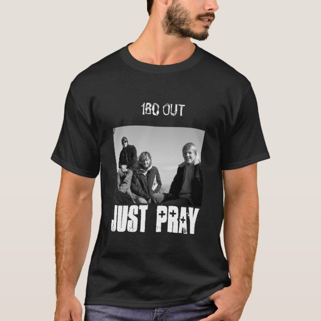 JUST PRAY  T-Shirt (Front)