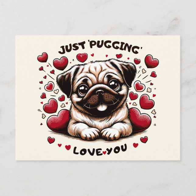 Just 'Pugging' Love you Postcard (Front)