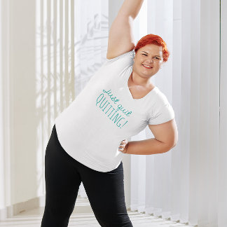 Just Quit Quitting Inspirational Text Plus Size T-Shirt