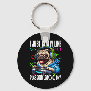 Just Really Like Pugs And Gaming Ok Video Game Lov Key Ring
