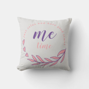 Just Relax and Have a Good Me Time Circle Quote  Cushion