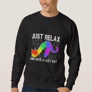 Just Relax And Have A Lazy Day Cats Lazy Cats Lgbt Sweatshirt