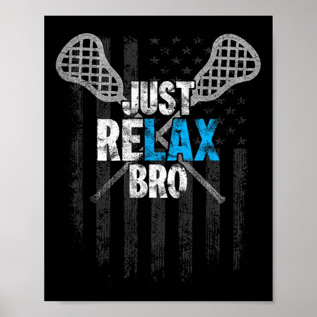 Just Relax Bro Lacrosse Sticks Distressed American Poster (Front)