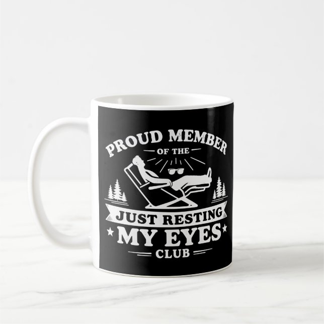 Just Resting My Eyes Funny Dad Gift Coffee Mug (Left)