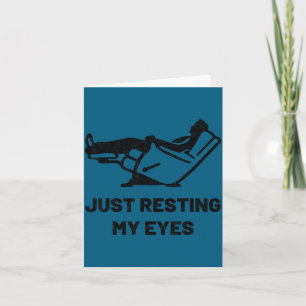 Just Resting My Eyes Funny Recliner Father's Day D Card