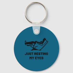 Just Resting My Eyes Funny Recliner Father's Day D Key Ring