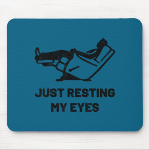 Just Resting My Eyes Funny Recliner Father's Day D Mouse Pad