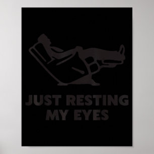 Just Resting My Eyes, Funny Recliner, Funny Dad Fa Poster