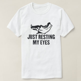 Just Resting My Eyes Funny Shirt for Husband & Dad