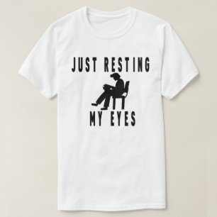 Just Resting My Eyes, Recliner, Dad Shirt, Funny  T-Shirt