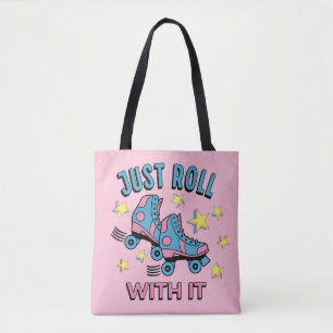 Just roll with it tote bag
