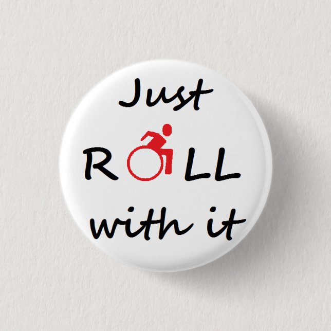 Just roll with it - wheelchair user badge (Front)