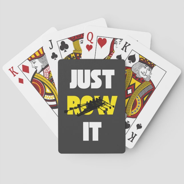 Just Row It - rowing gift Playing Cards (Back)