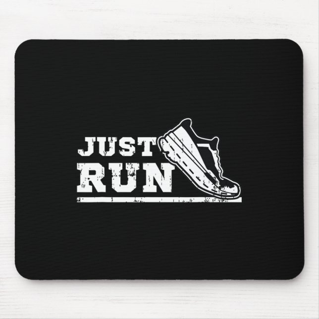 Just Run Motivational Graphic For Runners And Athl Mouse Pad (Front)
