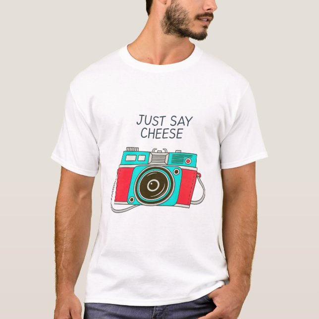 Just Say Cheese Tee – Snap Smiles in Style (Front)