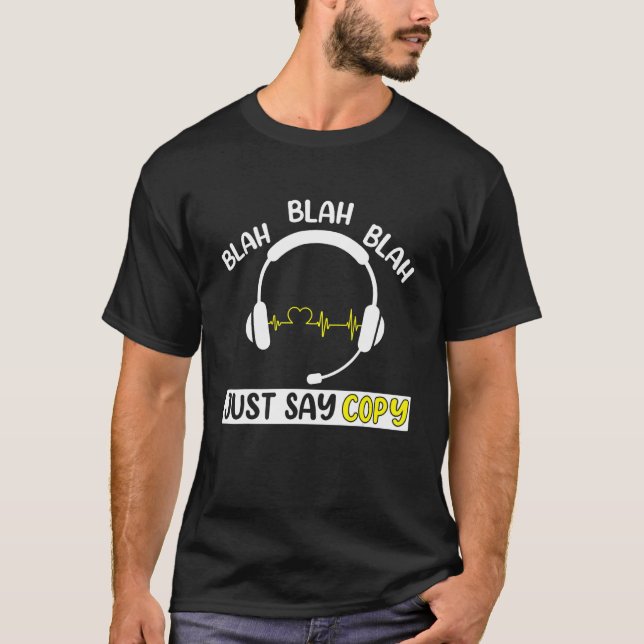 Just Say Copy 911 Dispatcher Thin Yellow Line T-Shirt (Front)