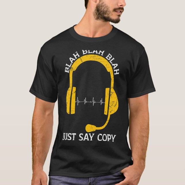 Just Say Copy   Emergency Dispatch Operators T-Shirt (Front)