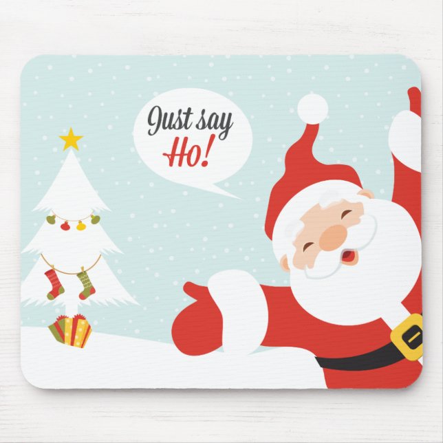 Just say - HO! Mouse Pad (Front)