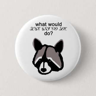 Just Say No Joe 6 Cm Round Badge