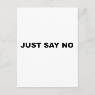 JUST SAY NO POSTCARD