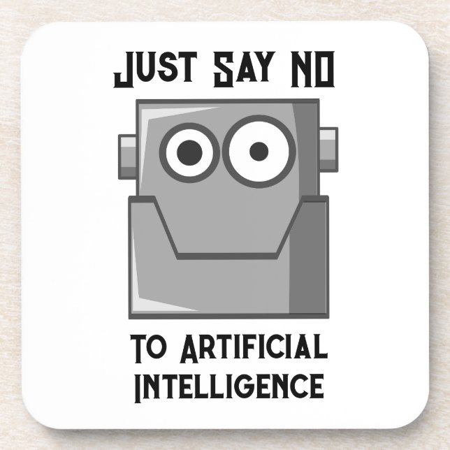 Just Say No to Artificial Intelligence Coaster (Front)