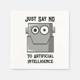 Just Say No to Artificial Intelligence Napkin