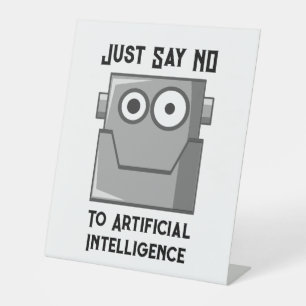 Just Say No to Artificial Intelligence Postcard Pedestal Sign