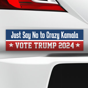 Just Say No to Crazy Kamala Pro Donald Trump 2024 Bumper Sticker