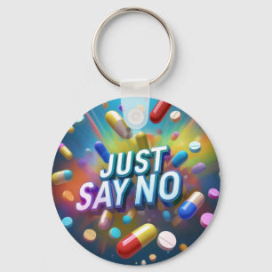 Just Say No To Drugs Key Ring