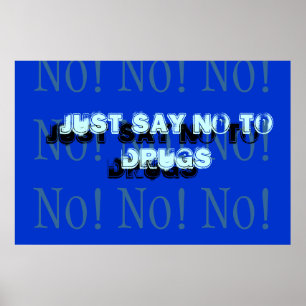 Just Say No to Drugs Poster