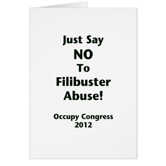 Just Say No to Filibuster Abuse (Front)
