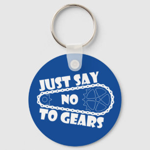 Just Say No To Gears Key Ring