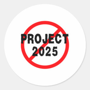 Just Say No To Project 2025  Classic Round Sticker