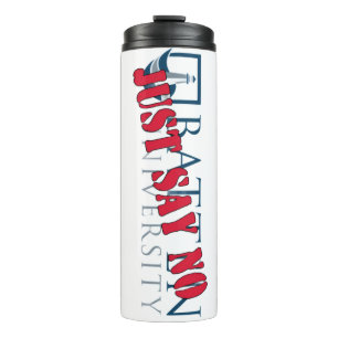 Just Say No Waterbottle Thermal Tumbler