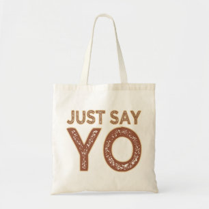 Just Say YO bag - choose style & colour