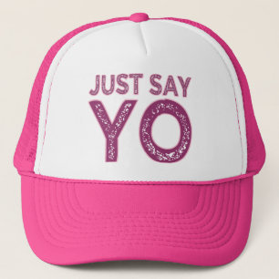 Just Say YO hat - choose colour