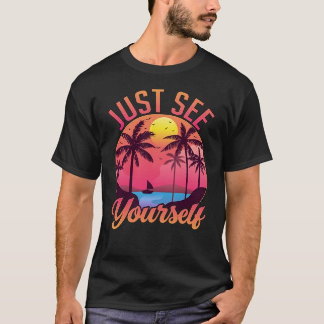 Just see yourself T-Shirt (Front)