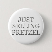 Just Selling Pretzel - Special Request