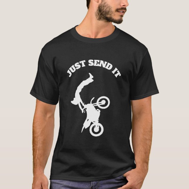Just Send It T-Shirt (Front)
