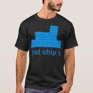 Just Ship It Docker Hackathon Programming Tech Sta T-Shirt