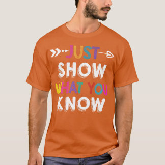 Just Show What You Know retro T-Shirt