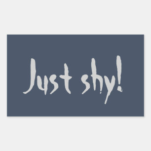 Just Shy! Rectangular Sticker