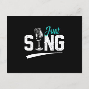 Just Sing Choir Singer Musician Singing Music Gift Postcard