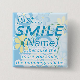 Just Smile Add a Name 15 Cm Square Badge