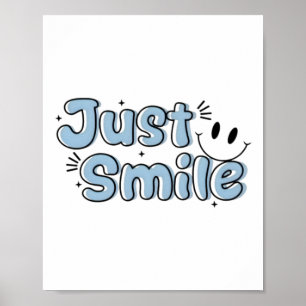 Just Smile Cute Aesthetic Blue Bubble Letter Poste Poster