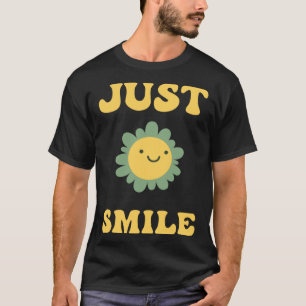 Just Smile Flower T-Shirt