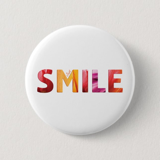 Just Smile Happy Quote 04 6 Cm Round Badge (Front)