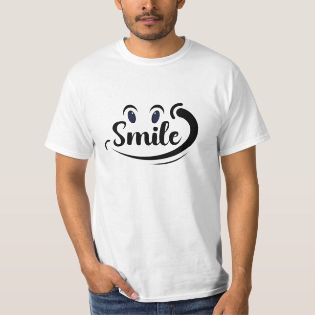 Just Smile Keep Smiling Smile More Stay Smiling A  T-Shirt (Front)