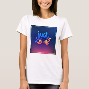 Just Smile T-Shirt