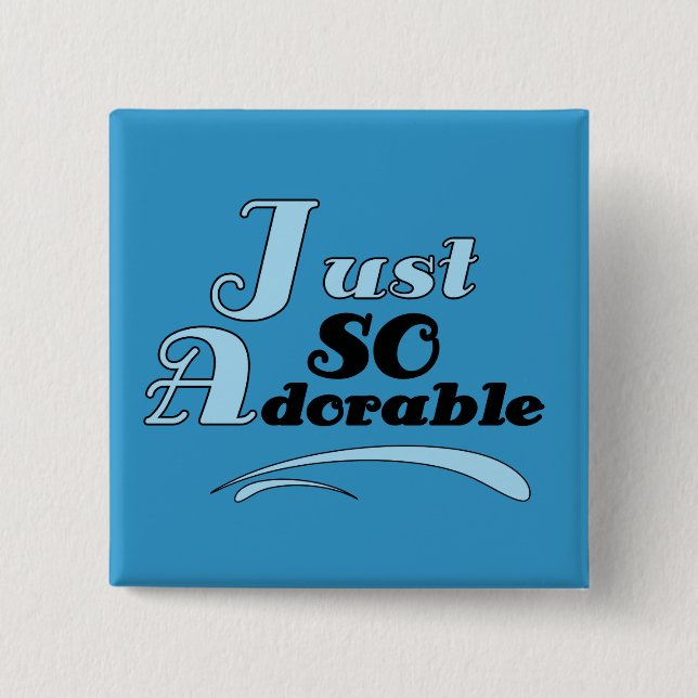 Just So Adorable 15 Cm Square Badge (Front)